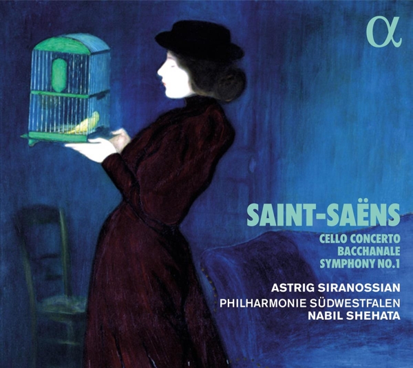 Album Cover für Saint-Saëns: Bacchanale, Cellokonzert & Sinfonie Nr. 1